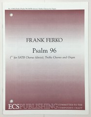Psalm 96 SATB Chorus Divisi Treble Chorus Organ Sheet Music By Frank Ferko ECS
