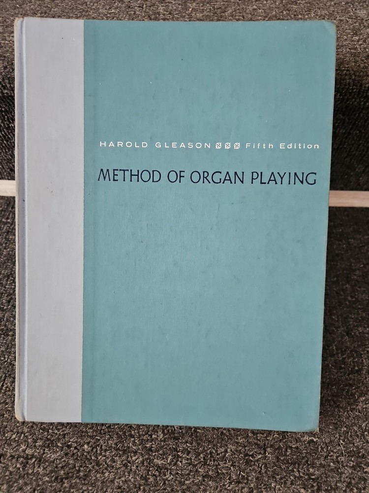 Method of Organ Playing Harold Gleason 1962 Hardcover Appleton-Century-Crofts