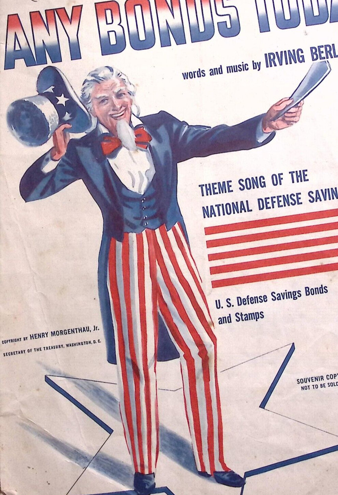 1941 WWII UNCLE SAM IRVING BERLIN ANY BONDS TODAY? SHEET MUSIC US DEFENSE T2