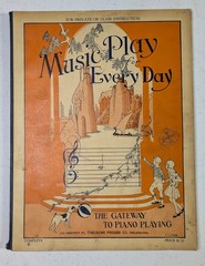 Music Play for Every Day Gateway to Piano Theodore Presser 1928 Song Book