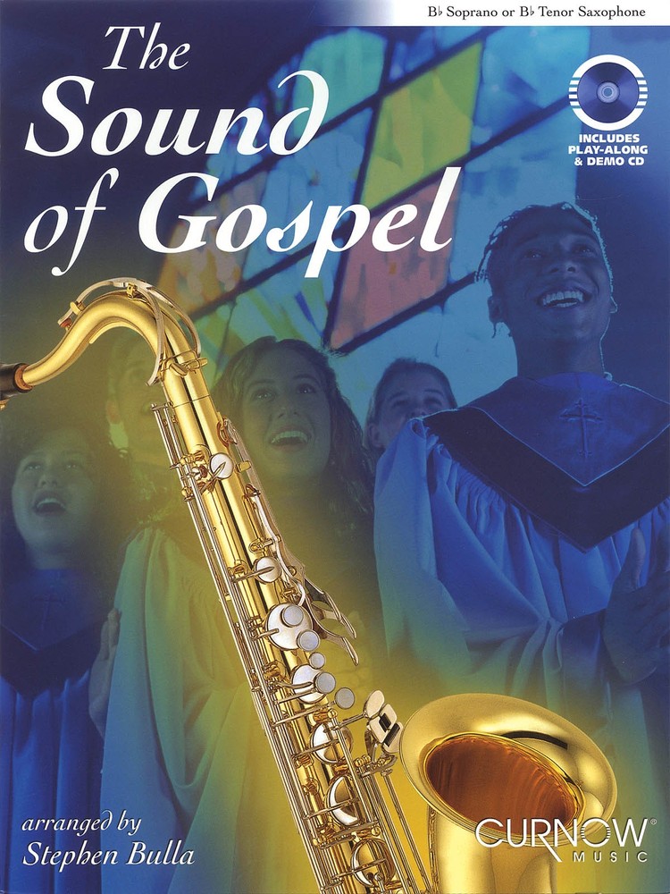 The Sound of Gospel Bb Soprano or Tenor Sax Christian Sheet Music Curnow Book CD