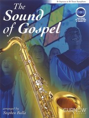 The Sound of Gospel Bb Soprano or Tenor Sax Christian Sheet Music Curnow Book CD