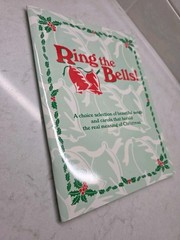 Ring the Bells! A Choice Selection of Beautiful Songs & Carols Alfred Smith 1998