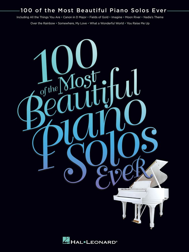 100 of the Most Beautiful Piano Solos Ever Pop Standards Sheet Music Song Book