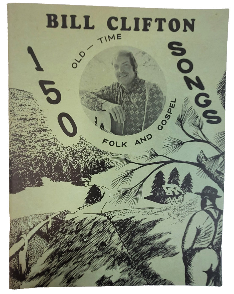 Bill Clifton Songbook 150 Old Time Folk And Gospel Songs Mostly Lyric Book NICE!