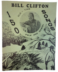Bill Clifton Songbook 150 Old Time Folk And Gospel Songs Mostly Lyric Book NICE!