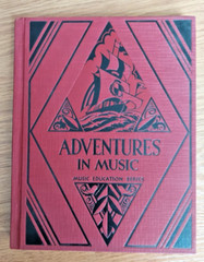Adventures in Music 1931 illustrated Music Education Series Vintage Book