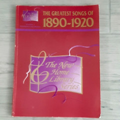 Greatest Songs 1890-1920 piano vocal chords sheet music 49 Songs 112 pages