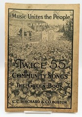 Music Unites the People #2 Twice 55 Community Songs The Green Book 1917 Birchard