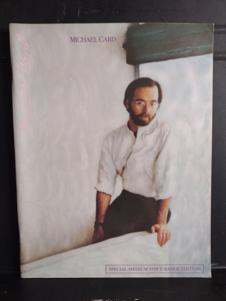 Michael Card Songbook The Final Word Medium Voice Piano Guitar 1987 New!!