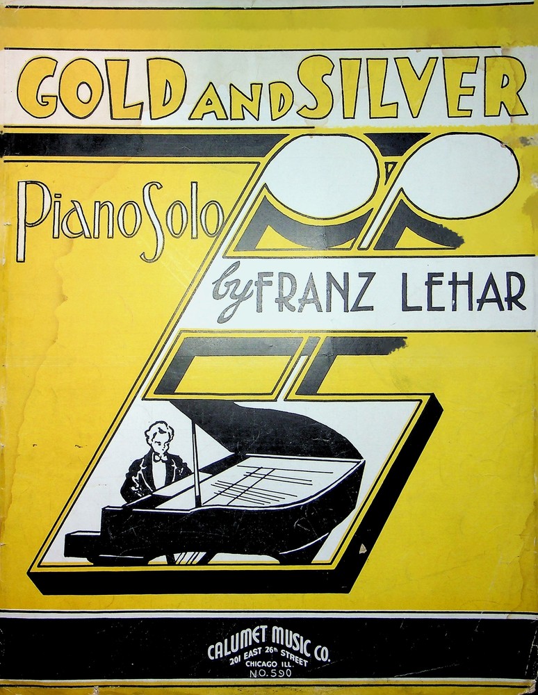 Franz Lehar Sheet Music Gold And Silver Piano Solo Mort H Glickman 1936 Calumet