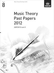 Music Theory Past Papers 2012, ABRSM Grade 8 (T… by DIVERS AUTEURS Sheet music