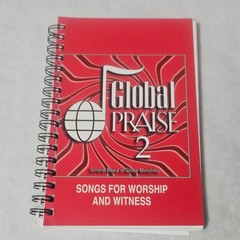 Global Praise 2 Songs for Worship and Witness United Methodist Church 2000