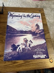 Wyoming in the Spring Sheet Music, wiseman/McEnery/Cortes/Jacobs 1939 Stasny Mus