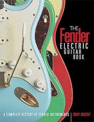 The Fender Electric Guitar Book – 3rd Edition – A Complete History of Fender …