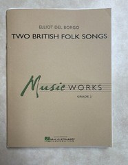 Two British Folk Songs, Elliot Borgo- Full Score For Band Hal Leonard HL26523046