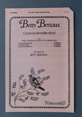 Cock-a-doodle-doo! – 1988 sheet music – 2 pt Treble Vocal & Piano- Betty Bertaux