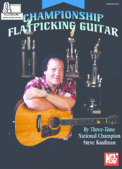 MEL BAY&rsquo;S CHAMPIONSHIP FLATPICKING GUITAR BOOK/ONLINE AUDIO VIDEO STEVE KAUFMAN
