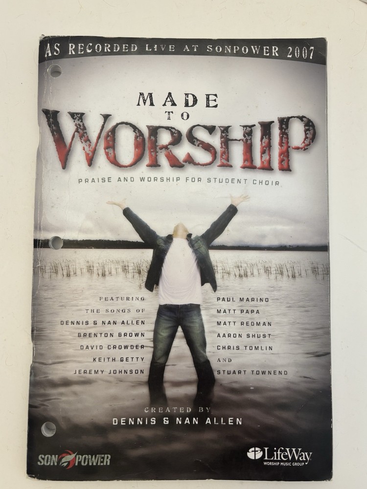 Made to Worship: Praise and Worship for Student Choir created by D. & Nan Allen