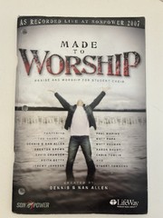 Made to Worship: Praise and Worship for Student Choir created by D. & Nan Allen