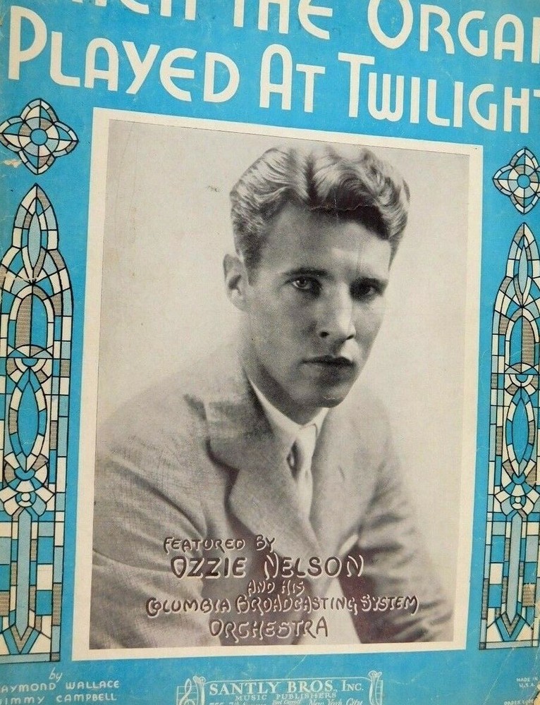 1929 When The Organ Played At Twilight – Ozzie Nelson – Early Sheet Music