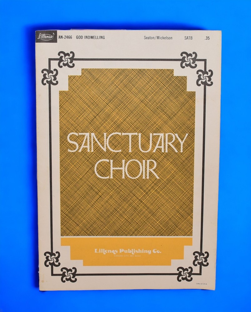 Choral Sheet Music « God Indwelling » SATB Sanctuary Choir Lillenas Publishing Co.