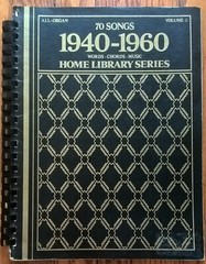 70 Songs 1940-1960 Spiral Songbook Home Library Series Popular Music Organ Vocal