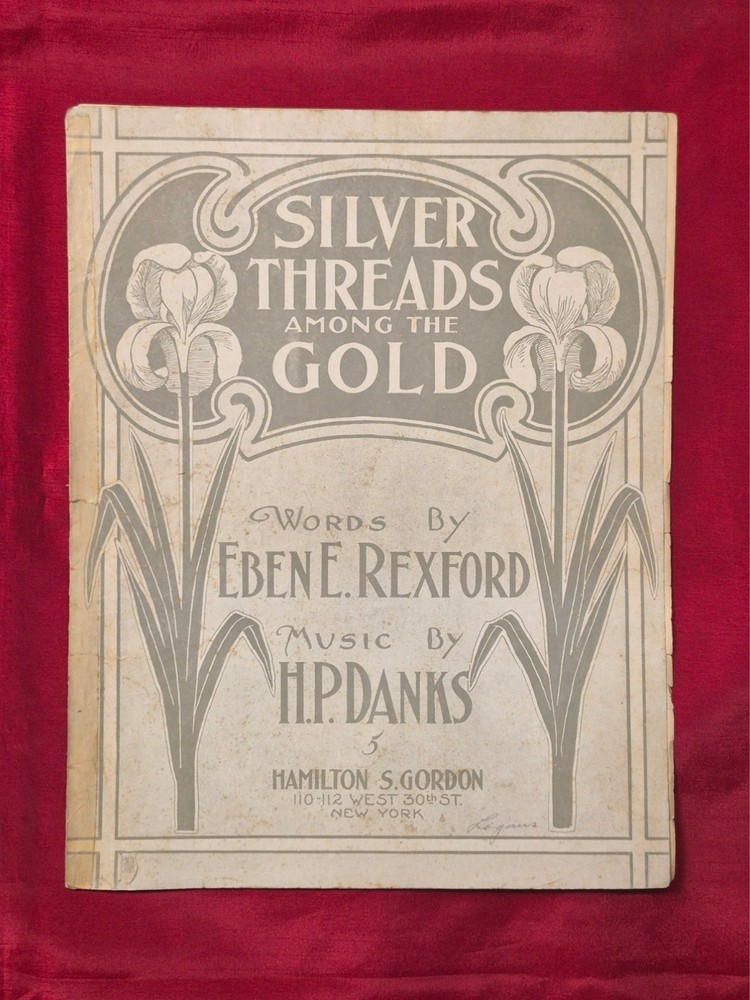 SILVER THREADS AMONG THE GOLD by Rexford and Danks 1901 Antique Sheet Music