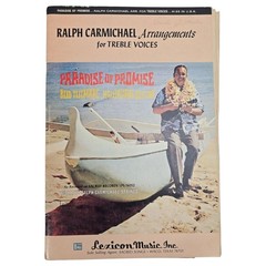 Ralph Carmichael Paradise of Promise Treble Voices Choral Music SongBook &rsquo;69 Vtg
