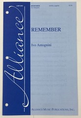 Remember SATB A Cappella Sheet Music By Ivo Antognini Alliance Music Publication