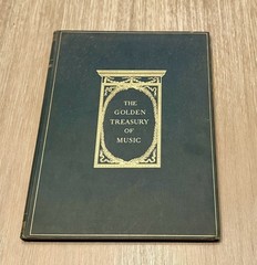 The Golden Treasury of Music by G. Schirmer 1904 HC/Antique/Sheet Music