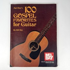 Mel Bay’s 100 Gospel Favorites for Guitar Songbook Piano Vocal Guitar TAB