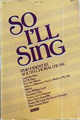So I’ll Sing Youth Choral Music Book by Word Music 1980
