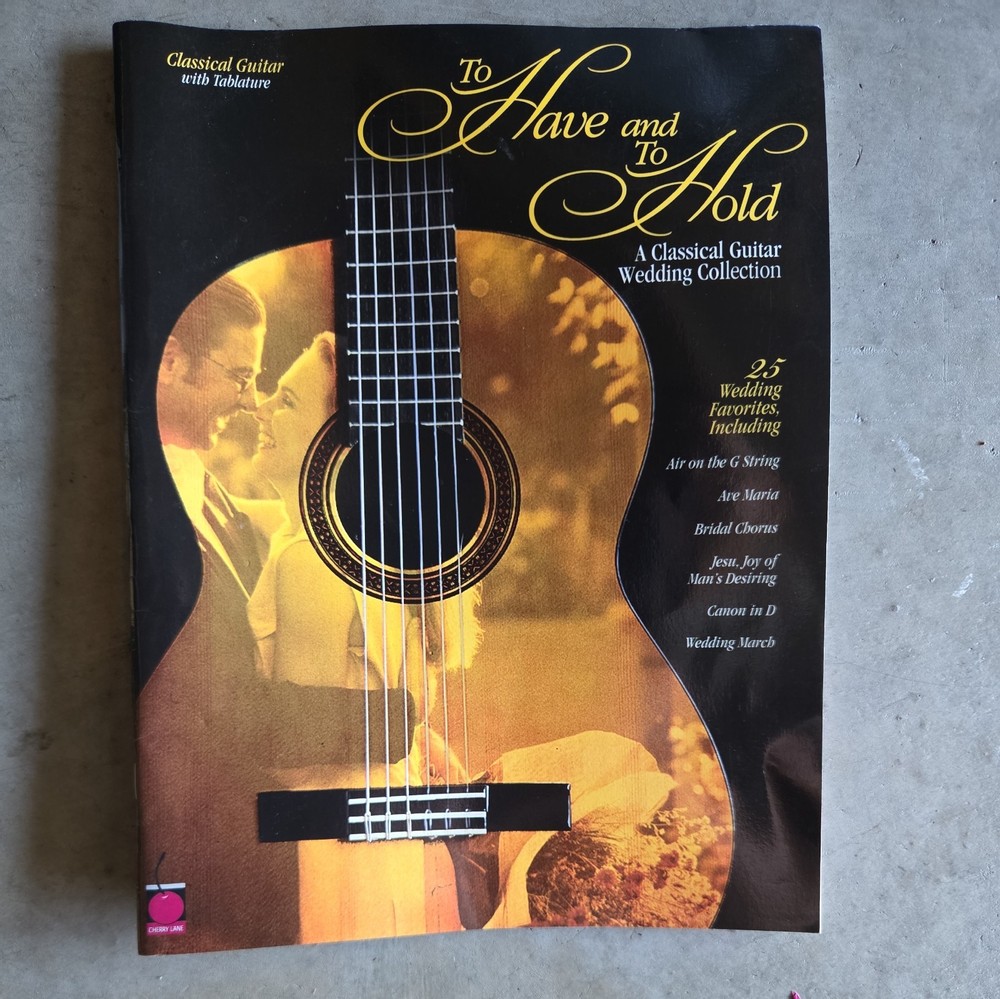 To Have and To Hold 25 Classical Guitar Wedding Song sheet music Song Book Tab