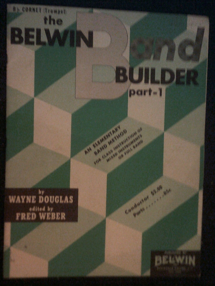 Bb Cornet [trumpet] the Belwin Band Builder part-1 by Wayne Douglas