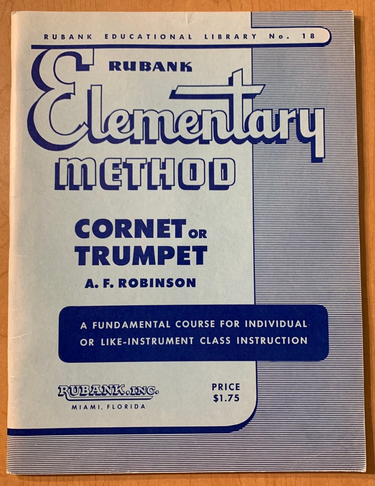 Rubank Elementary Method: Cornet Or Trumpet, No. 18 A.F. Robinson