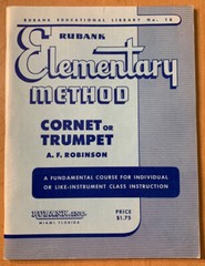 Rubank Elementary Method: Cornet Or Trumpet, No. 18 A.F. Robinson