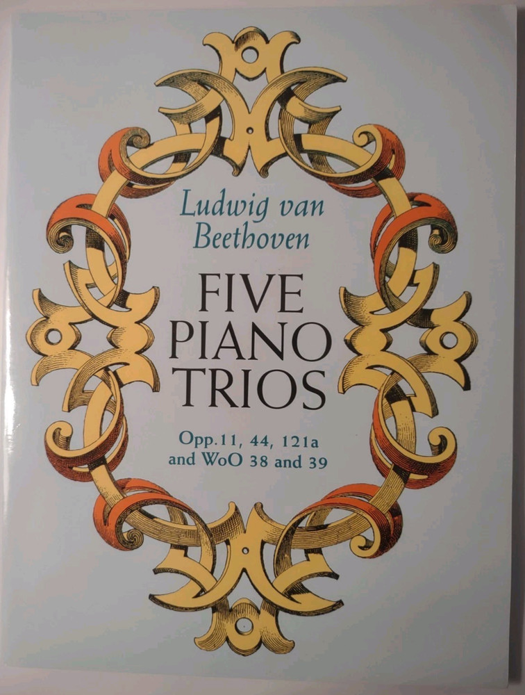 Beethoven Piano Trios Opp. 11, 44, 121a and WoO 38 and 39 (Dover) NEW