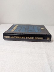 This Is The Ultimate Fake Book Over 1200 Songs For « C » Instruments, 2nd Edition