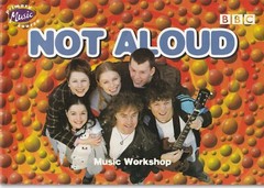 1998/2002 Autumn « Music Workshop » BBC schools « Not Aloud »