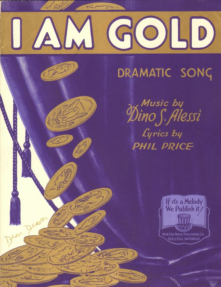 I Am GOLD 1933 DINO ALESSI Phil Price NEW ERA San Francisco Sheet Music !