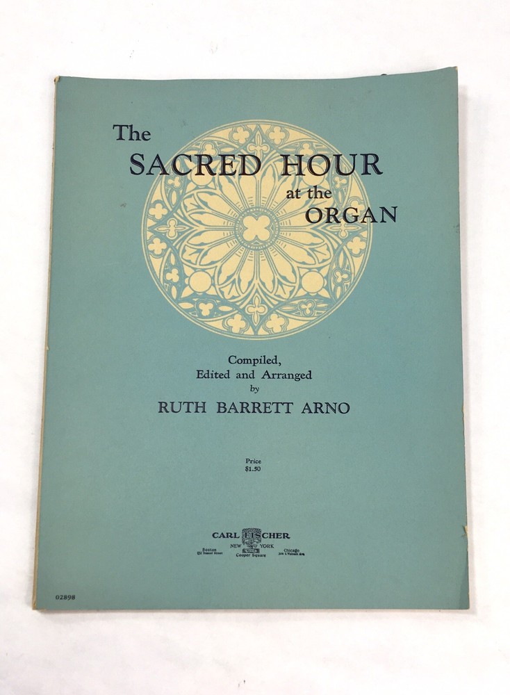 The Sacred Hour at the Organ Edited and Arranged by Ruth Barrett Arno 1939