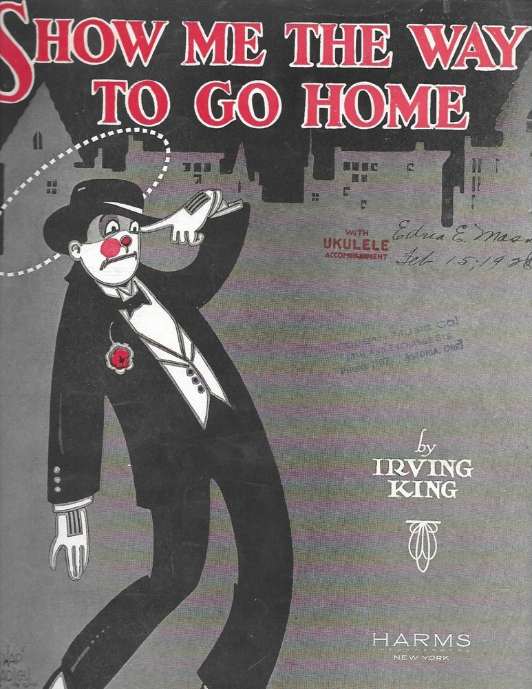 Show Me the Way To Go Home Sheet Music 1925 Irving King Harms Ukulele