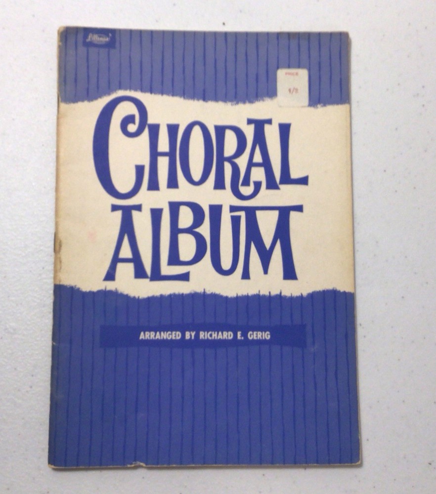 Richard E. Gerig&rsquo;s Choral Album 1955 Lillenas Publishing Company