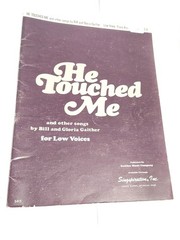 Piano Sacred Music He Touched Me & other Gaither Tunes for Low Voice Piano F187