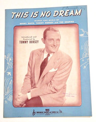 This Is No Dream Tommy Dorsey Sheet Music 1939 Slight Wood Smoke Smell