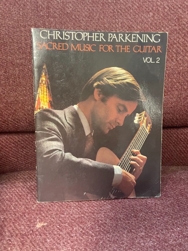 CHRISTOPHER PARKENING « SACRED MUSIC FOR THE GUITAR – 2 » GUITAR BOOK — 32 PAGES
