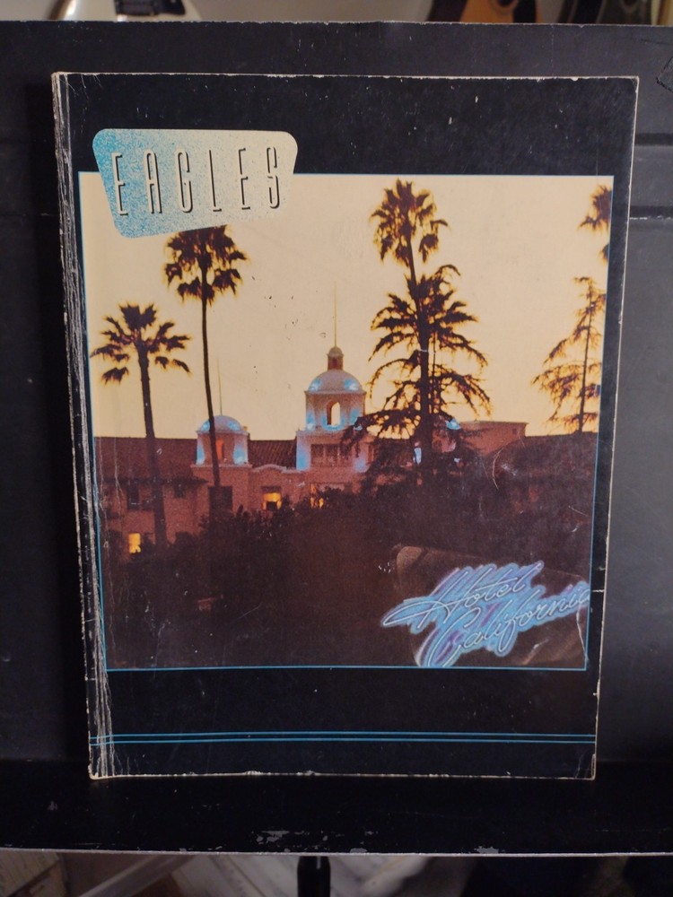 EAGLES Songbook HOTEL CALIFORNIA Piano Guitar Vocal Color Photos 1977 Very Good