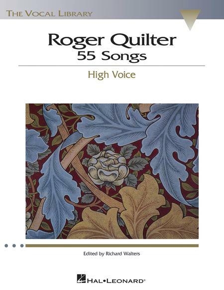 ROGER QUILTER 55 SONGS FOR HIGH VOICE