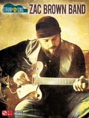 Zac Brown Band Strum & Sing Chords and Lyrics Easy Guitar Book NEW 002501620